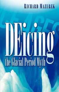 Deicing the Glacial Period Myth