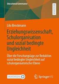 Erziehungswissenschaft, Schulorganisation Und Sozial Bedingte Ungleichheit