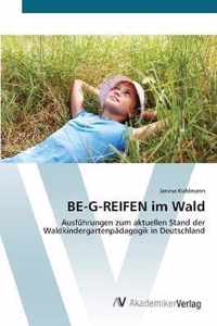 BE-G-REIFEN im Wald