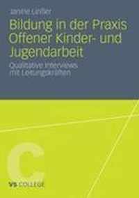 Bildung in Der Praxis Offener Kinder- Und Jugendarbeit