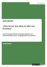 "Dein hertze kan allein zu aller zeit bestehen"