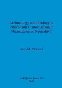 Archaeology and ideology in nineteenth century Ireland