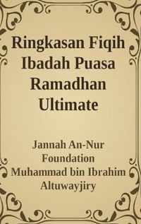 Ringkasan Fiqih Ibadah Puasa Ramadhan Ultimate