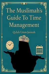 The Muslimah's Guide To Time Management