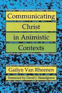 Communicating Christ in Animistic Contexts