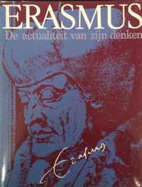 Erasmus - De actualiteit van zijn denken