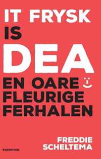 It Frysk is dea en oare fleurige ferhalen