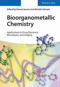 Bioorganometallic Chemistry: Applications in Drug Discovery, Biocatalysis, and Imaging