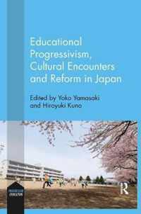 Educational Progressivism, Cultural Encounters and Reform in Japan