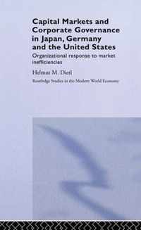 Capital Markets and Corporate Governance in Japan, Germany and the United States