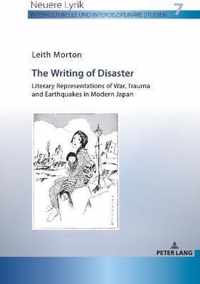 The Writing of Disaster - Literary Representations of War, Trauma and Earthquakes in Modern Japan