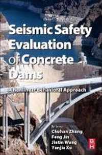 Seismic Safety Evaluation of Concrete Dams