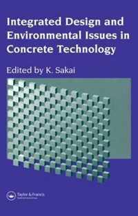 Integrated Design and Environmental Issues in Concrete Technology