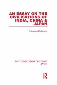 An Essay on the Civilisations of India, China and Japan