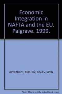 Economic Integration in NAFTA and the EU