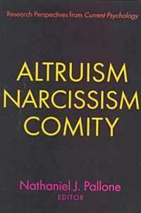 Altruism, Narcissism, Comity