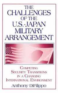 The Challenges of the US-Japan Military Arrangement: Competing Security Transitions in a Changing International Environment