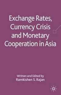 Exchange Rates, Currency Crisis and Monetary Cooperation in Asia