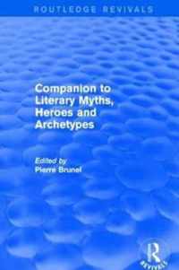 Companion to Literary Myths, Heroes and Archetypes