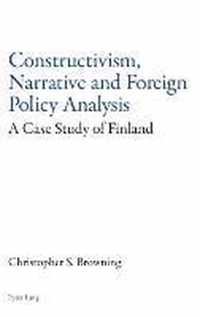 Constructivism, Narrative and Foreign Policy Analysis