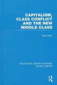 Capitalism, Class Conflict and the New Middle Class