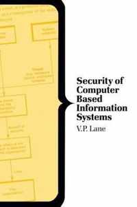 Security of Computer Based Information Systems