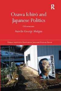 Ozawa Ichiro and Japanese Politics