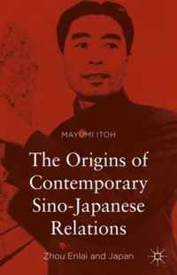 The Origins of Contemporary Sino-Japanese Relations