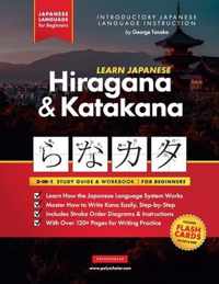 Learn Japanese for Beginners - The Hiragana and Katakana Workbook: The Easy, Step-by-Step Study Guide and Writing Practice Book