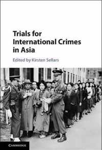 Trials for International Crimes in Asia