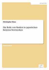 Die Rolle von Banken in japanischen Keiretsu-Netzwerken