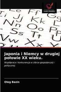 Japonia i Niemcy w drugiej polowie XX wieku.