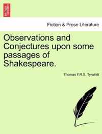 Observations and Conjectures Upon Some Passages of Shakespeare.