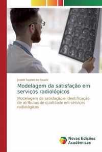 Modelagem da satisfacao em servicos radiologicos