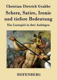 Scherz, Satire, Ironie und tiefere Bedeutung