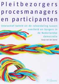 Pleitbezorgers, procesmanagers en participanten