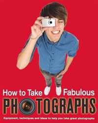 How to... Take Fabulous Photos