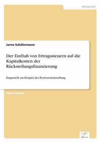 Der Einfluss von Ertragssteuern auf die Kapitalkosten der Ruckstellungsfinanzierung