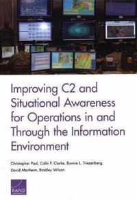 Improving C2 and Situational Awareness for Operations in and Through the Information Environment