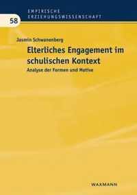 Elterliches Engagement im schulischen Kontext: Analyse der Formen und Motive