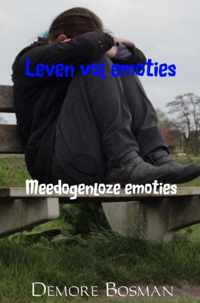 Leven vol emoties 3 -   Meedogenloze emoties