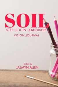 Soil: Step Out In Leadership