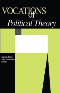 Vocations Of Political Theory