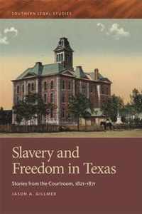 Slavery and Freedom in Texas