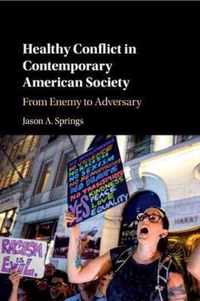 Healthy Conflict in Contemporary American Society