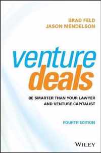 Venture Deals Be Smarter Than Your Lawyer and Venture Capitalist