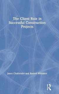 The Client Role in Successful Construction Projects