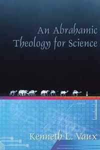 An Abrahamic Theology for Science