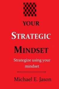 Your Strategic Mindset