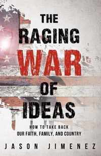 The Raging War of Ideas